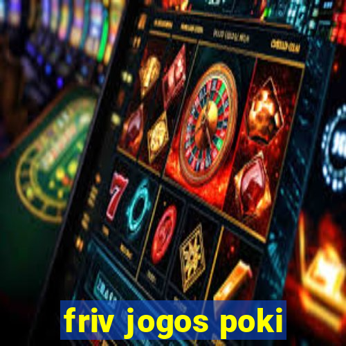 friv jogos poki